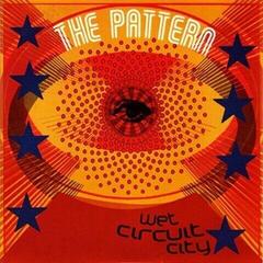 Vinyl Record The Pattern - Wet Circuit City (LP)