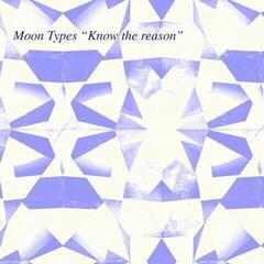 Δίσκος LP Moon Types - Know The Reason (LP)