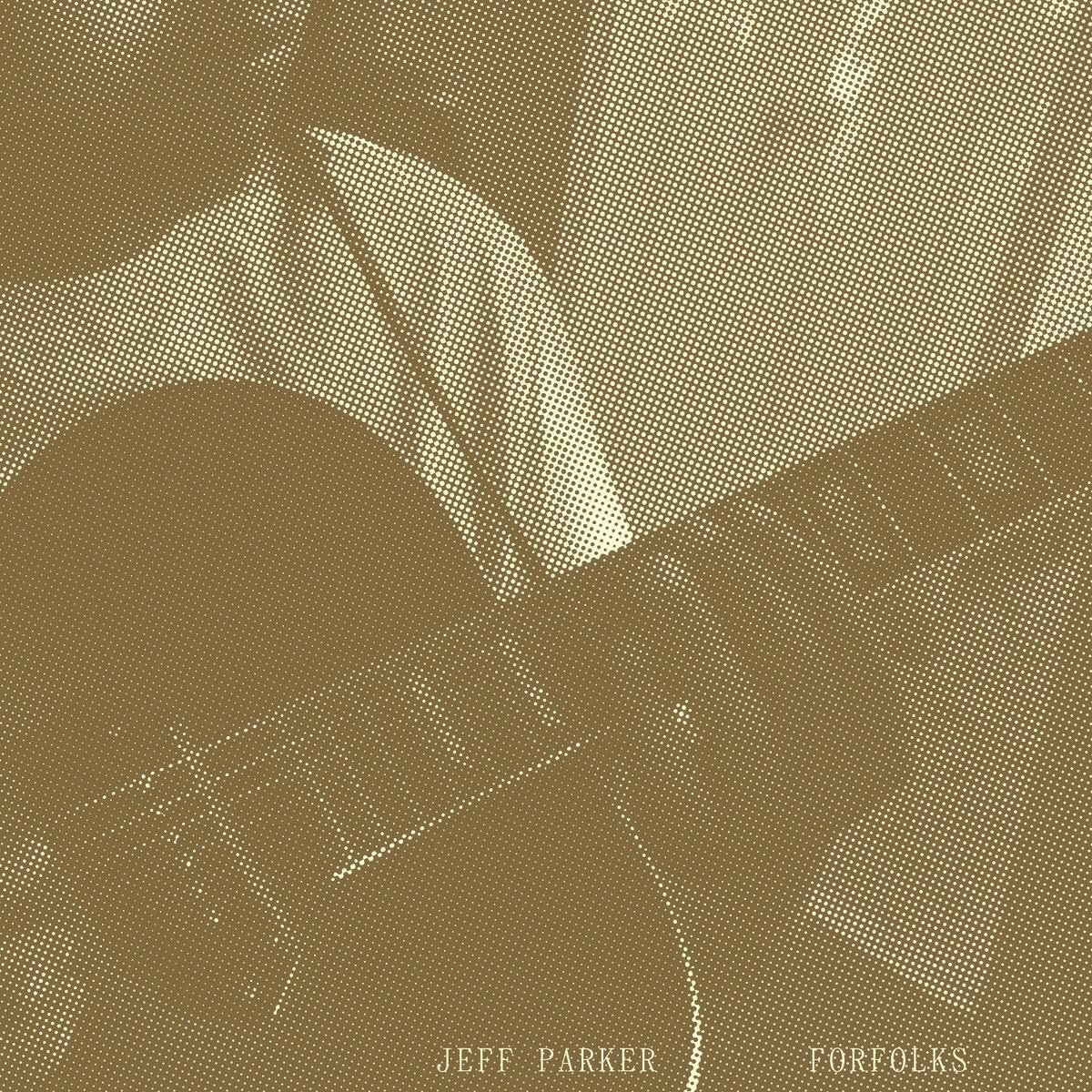 Vinylplate Jeff Parker - Forfolks (Guitar) (LP)