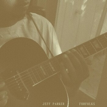 Vinylplate Jeff Parker - Forfolks (Guitar) (LP) - 1