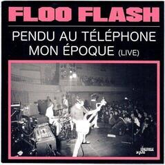 Vinyl Record Floo Flash - Pendu Au Telephone/Mon Epoque (Live) (LP)