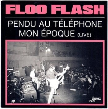 Vinyl Record Floo Flash - Pendu Au Telephone/Mon Epoque (Live) (LP) - 1
