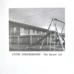 Schallplatte The Vacant Lot - Living Underground (LP)