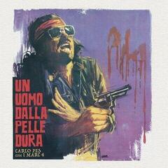 LP ploča Pes, Carlo & I Marc 4 - Un Uomo Dalla Pelle Dura (LP)