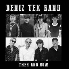 LP ploča Deniz Tek Band - Then And Now (Limited Edition) (7")