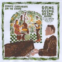 Vinilinė plokštelė Connie Cunningham And The Creeps - Going, Going, Going, Gone - The Rare Recordings Of Connie Cunningham And The Creeps, Vol. 1 (LP)