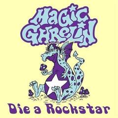 Schallplatte Magic Ghrelin - Die a Rockstar (LP)