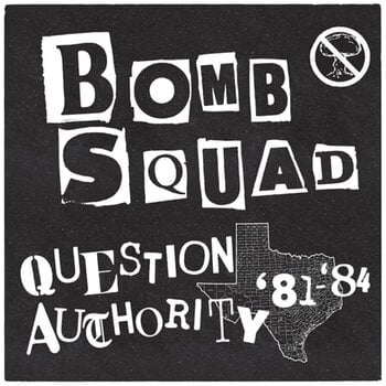 Schallplatte Bomb Squad - Question Authority '81-'84 (LP) - 1