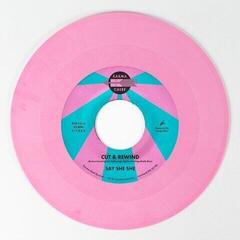 Грамофонна плоча Say She She - Cut & Rewind (Pink Coloured) (7")