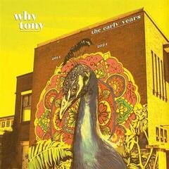 LP Why Tony - The Early Years 2014-2024 (LP)