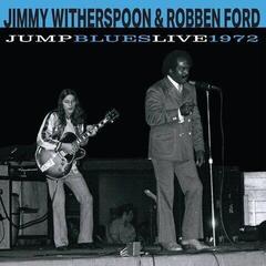 Schallplatte Jimmy Witherspoon & Robben Ford - Jump Blues Live 1972 (LP)