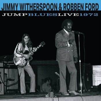 Schallplatte Jimmy Witherspoon & Robben Ford - Jump Blues Live 1972 (LP) - 1