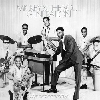 Schallplatte Mickey & The Soul Generation - Give Everybody Some (LP) - 1