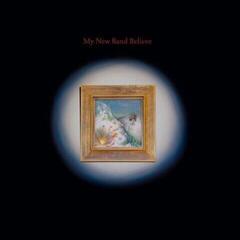 Vinylplate My New Band Believe - My New Band Believe (LP)