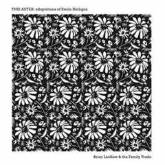 LP Brian Laidlaw & The Family Trade - This Aster: Adaptations Of Emile Nelligan (LP)