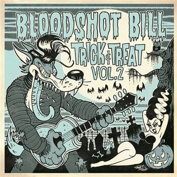 Schallplatte Bloodshot Bill - Trick And Treat Vol. 2 (LP) - 1