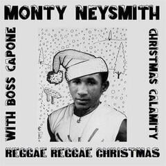LP ploča Monty Neysmith With Boss Capone - Reggae Reggae Christmas (LP)