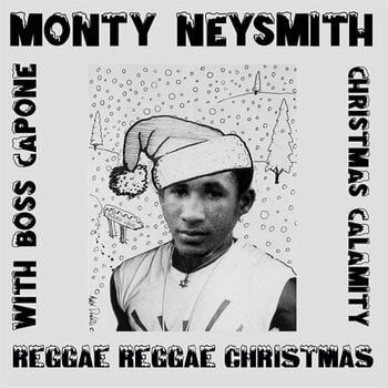 LP ploča Monty Neysmith With Boss Capone - Reggae Reggae Christmas (LP) - 1