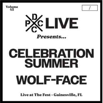 Schallplatte Celebration Summer & Wolf-Face - DCxPC Live Volume 42: Live at The Fest - Gainesville, FL (LP) - 1