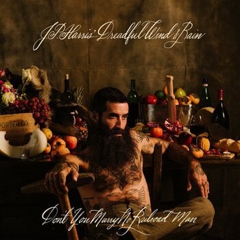 LP ploča JP Harris' Dreadful Wind & Rain - Don't You Marry No Railroad Man (Limited Edition) (LP) - 1