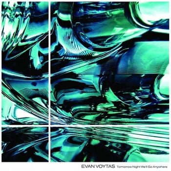 LP Evan Voytas - Tomorrow Night We'll Go Anywhere (EP) - 1