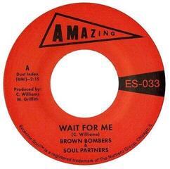 Disque vinyle Brown Bombers & Soul Partners - Wait For Me (File)