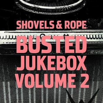 Disque vinyle Shovels And Rope - Busted Jukebox Volume 2 (180 g) (LP) - 1