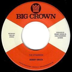 Грамофонна плоча Bobby Oroza - The Otherside / Make Me Believe (7")