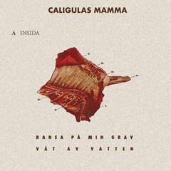 Vinyl Record Caligulas Mamma - Dansa på min grav (LP)