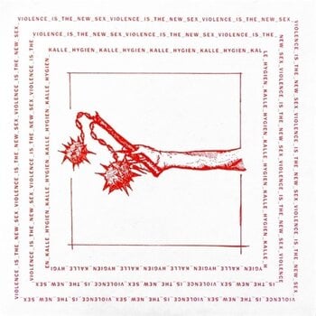 Vinylplade Kalle Hygien - Violence Is The New Sex (LP) - 1
