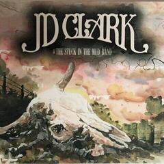 Vinyl Record JD Clark & The Stuck In The Mud Band - JD Clark & The Stuck In The Mud Band (LP)