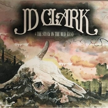 Vinyl Record JD Clark & The Stuck In The Mud Band - JD Clark & The Stuck In The Mud Band (LP) - 1