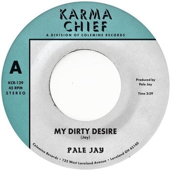 Disque vinyle Pale Jay - My Dirty Desire / Dreaming In Slow Motion (7") - 1