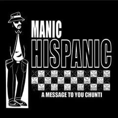 Disc de vinil Manic Hispanic - Paisa / A Message To You Chunti (7")