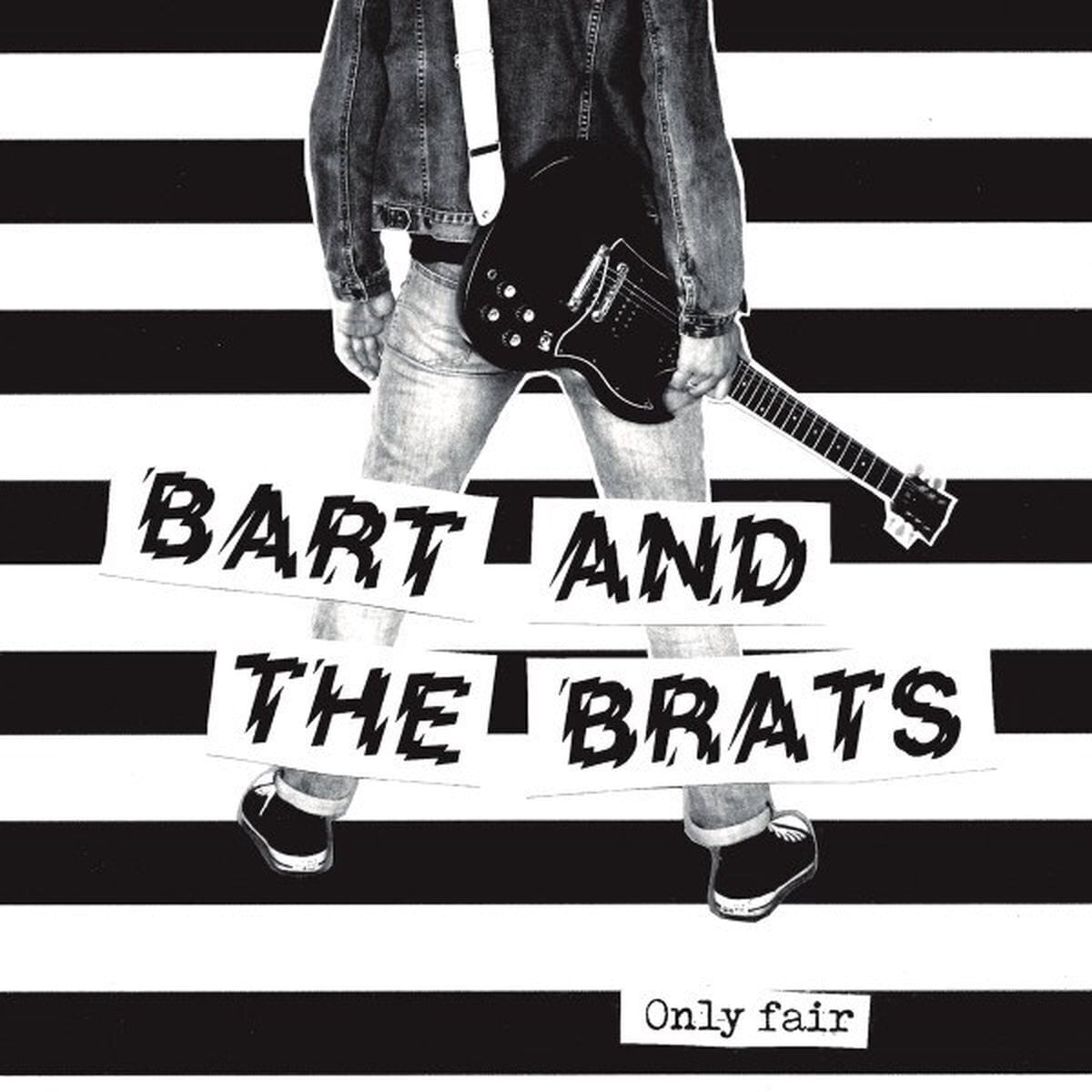 Hanglemez Bart And The Brats - Only Fair (LP)