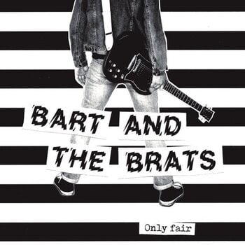 Hanglemez Bart And The Brats - Only Fair (LP) - 1
