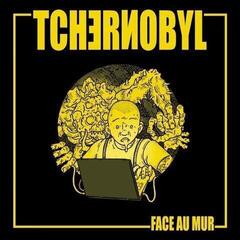 Schallplatte Tchernobyl - Face Au Mur (LP)