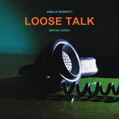 Hanglemez Amelia Barratt & Bryan Ferry - Loose Talk (Limited Edition) (Clear Coloured) (LP)