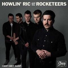 Грамофонна плоча Howlin' Ric & The Rocketeers - I Just Can't Sleep (7")