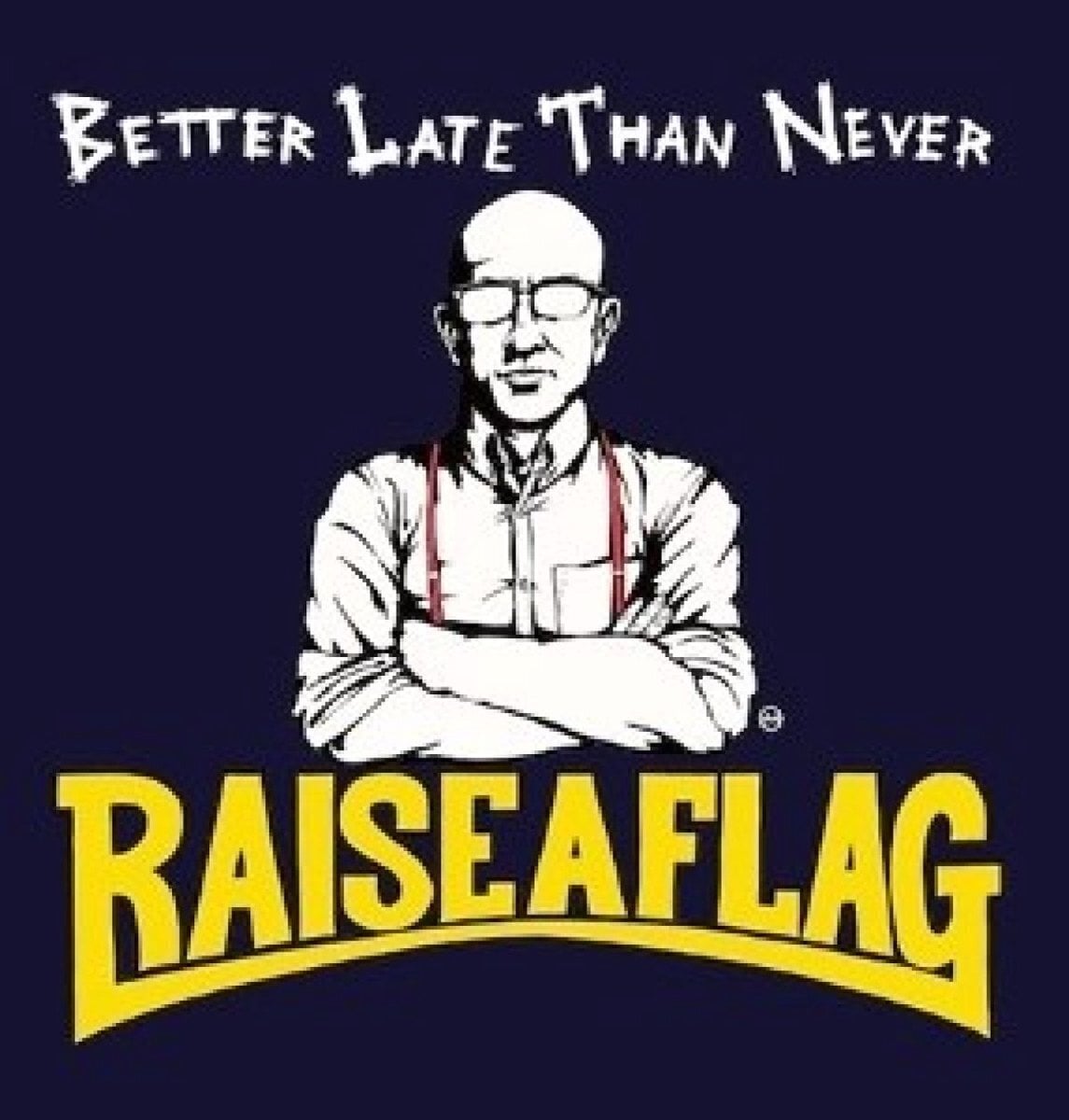 Schallplatte Raise A Flag - Better Late Than Never (LP)