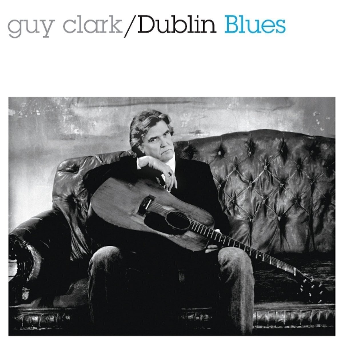 Грамофонна плоча Guy Clark - Dublin Blues (Limited Edition) (Dublin Blue Coloured) (LP)