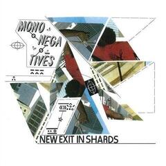 Hanglemez MONONEGATIVES - New Exit In Shards (LP)