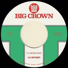 Hanglemez Les Imprimés - I'll Never Leave / If I (7")