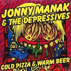 LP ploča Jonny Manak & Depressives & Depressives - Cold Pizza And Warm Beer (LP)