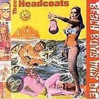 Disque vinyle Thee Headcoats - Beach Bums Must Die (Reissue) (LP) - 1