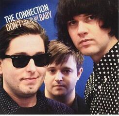 Schallplatte The Connection - Don't Talk To My Baby (Limited Edition) (7")