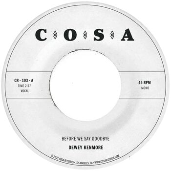 Schallplatte Dewey Kenmore - Before We Say Goodbye (7") - 1