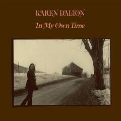 Hanglemez Karen Dalton - In My Own Time: 50th Anniversary Deluxe Edition (Reissue) (180 g) (2 LP + 2 x 7")