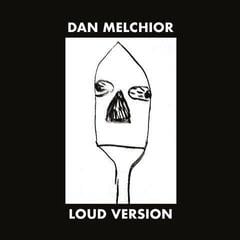 LP Dan Melchior - Loud Version (LP)