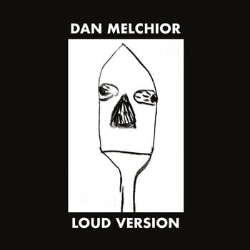 LP Dan Melchior - Loud Version (LP) - 1